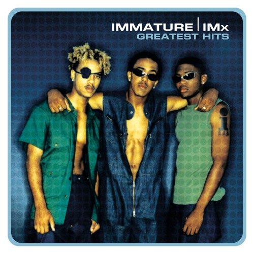 02. Wanna Know U That Way - Immature & IMX (Greatest Hits)