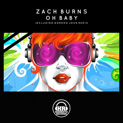 Zach Burns - Oh Baby - [PREVIEW] [Gordon John Remix] Out 22nd January