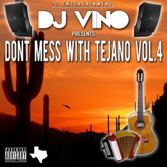 Don't Mess With Tejano Vol. 4