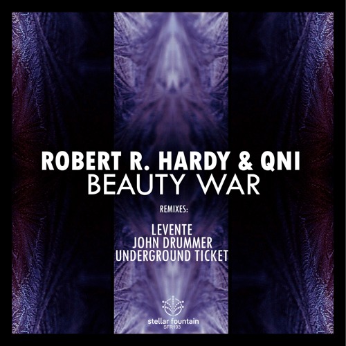 Robert R. Hardy & QNI - Beauty War (Underground Ticket Remix)