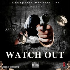 Sino - Watch Out