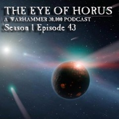 The Eye Of Horus Podcast - Season 01 Episode 43