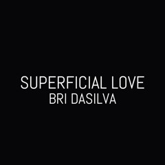 Superficial Love - Ruth B (cover by Bri Da Silva)