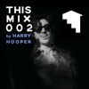 Cover Lagu - THIS MIX 002 - Harry Hooper