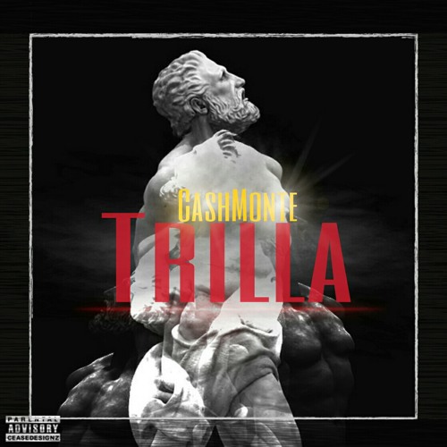 CashMonte - Trilla