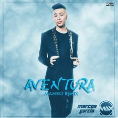 Tomas The Latin Boy - Aventura (Marcos Garcia & Max Corsio Mambo Remix)