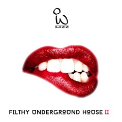 Filthy Underground House 2