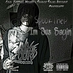SpookTheP - Im Jus Sayin
