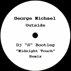 George Michael - Outside (Dj ''S'' ''Midnight Touch'' Remix)