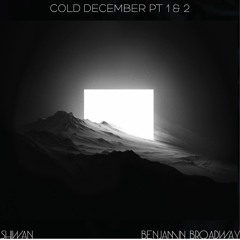 Shiwan & Benjamin Broadway - Cold December Pt 1 & 2