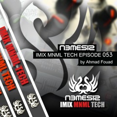 Nemesis - IMIX MNML TECH Episode 053