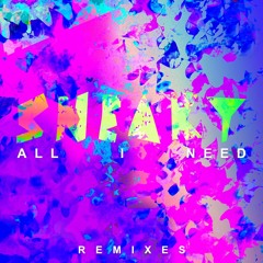 All I Need (Set Mo Remix)- Sneaky Sound System