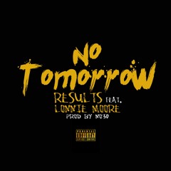 NO TOMORROW ft. Lonnie Moore (Prod. by No30)