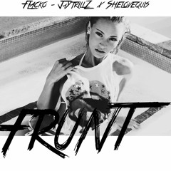 FRUNT  FT JAYTRILLZ X SHELOVEQUIS PROD O.MEN