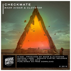 GC026 - Badr Avsar & Cloyster - Checkmate // Out Now