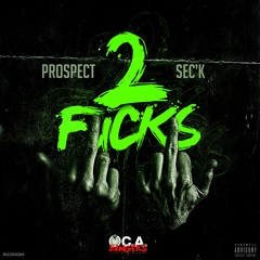 Prospect x Sec'k - 2 Fucks