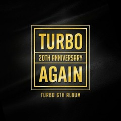 Again  - Turbo ft. Yoo Jae Suk