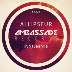 Allipseur - Insomnie - Radio Edit @Ambassade Records