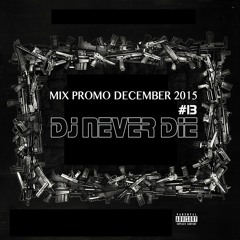 Dj Never Die - Mix Promo December 2015 #13