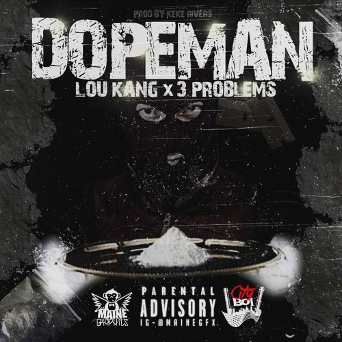 Lou Kang - Dopeman Ft. 3Problems