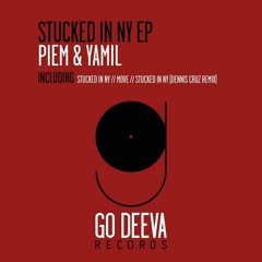 Yamil & Piem - Stucked in Ny (Dennis Cruz Remix) [Go Deeva]