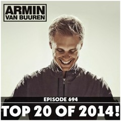 Armin van Buuren #ASOT 694 TOP 20 of 2014.DEC.18.