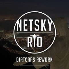 Netsky - Rio (Dirtcaps Rework) *FREE DOWNLOAD*