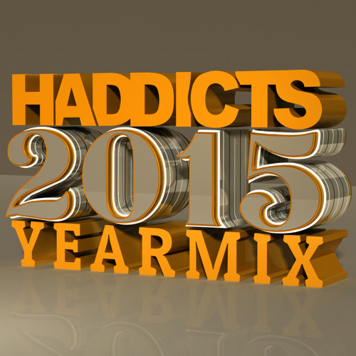 Haddicts Yearmix 2015 [FREE DOWNLOAD]