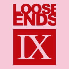 Loose Ends 9th Birthday live set