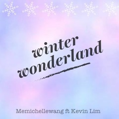 Winter Wonderland Cover memichellewang ft KevinnLimm