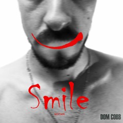 Dom Cobb - ORTENSIA ✯ Smile Mixtape ✯