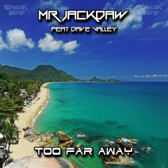BWPF013 : Mr Jackdaw feat Dave Valley - Too Far Away (Free Download)