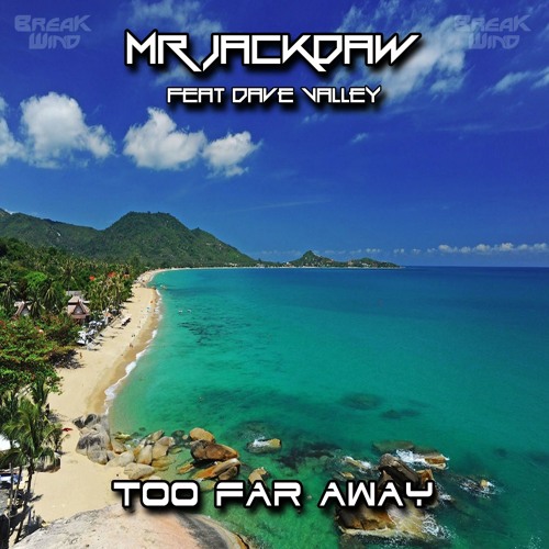 BWPF013 : Mr Jackdaw feat Dave Valley - Too Far Away (Free Download)