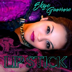 Lip Stick (Prod. By DeCrazed)