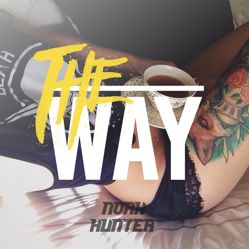 Noah Hunter - The Way  [OUT NOW]