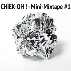 CHIEK-OH ! - Mini-Mixtape #1