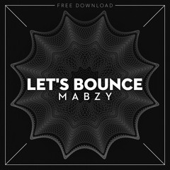 Mabzy - Let's Bounce (Original Mix)