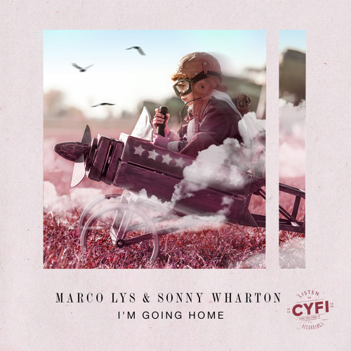 Marco Lys & Sonny Wharton - I’m Going Home | Out now