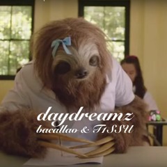 daydreamz - Bacallao & T1SSU