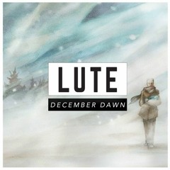 Lute - December Dawn (Original Mix)