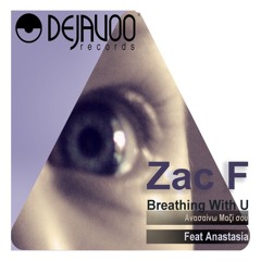 Zac F-Breathing With U Feat.Anastasia (Nosak Jnrv Remix)