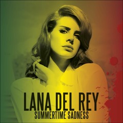 Reggae - Lana Del Rey - Summertime Sadness (Fraelly Bootleg Reggae)