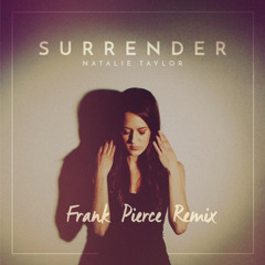 Natalie Taylor - Surrender (Frank Pierce Remix)