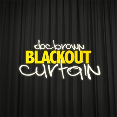 Doc Brown // Blackout Curtain (Original Mix): FREE DOWNLOAD