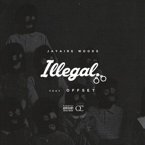 Jayaire Woods Feat. Offset - Illegal