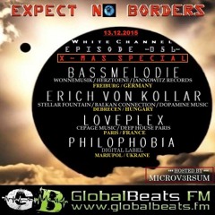 Philophobia - Expect No Borders -o56- @ GlobalBeats FM [White Channel] // 13.12.2o15