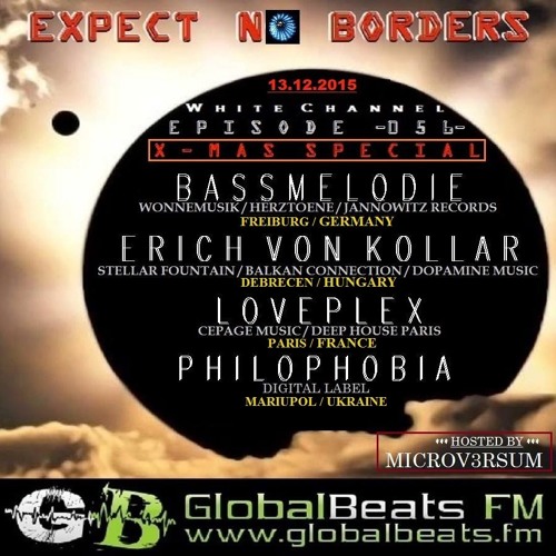 Philophobia - Expect No Borders -o56- @ GlobalBeats FM [White Channel] // 13.12.2o15