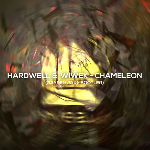 Chameleon (Jayden Jaxx Bootleg)