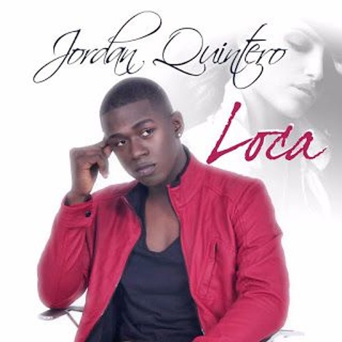 Jordan Quintero - Loca