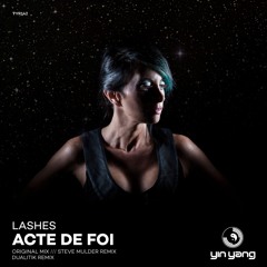 YYR142 : Lashes - Acte De Foi (Original Mix)